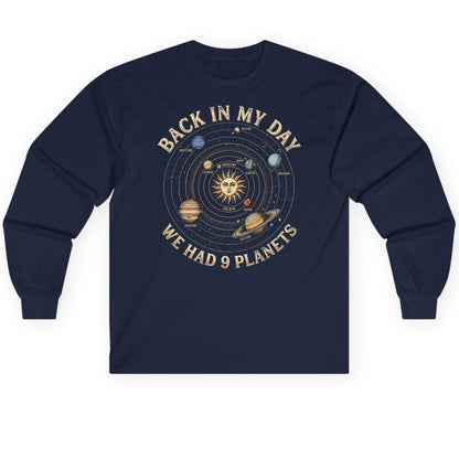 Back in My Day We Had 9 Planets solar system Long Sleeve Tee Navy product mockup