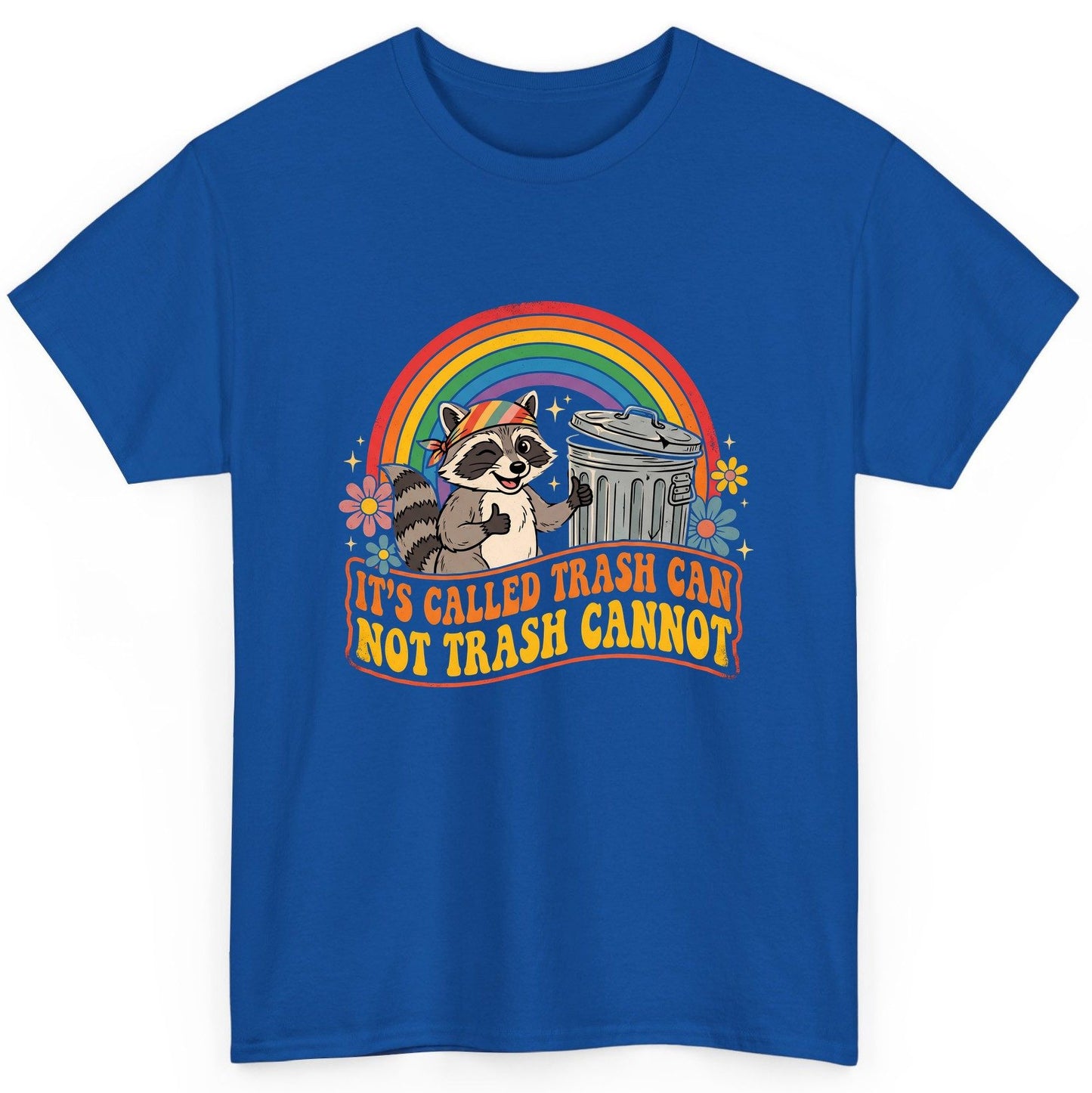 It's Called Trash Can Not Trash Cannot raccoon T-Shirt Royal product mockup