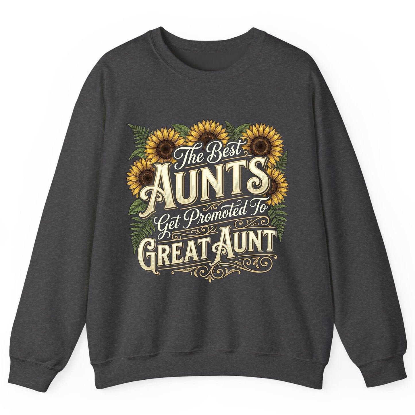 The Best AUNTS Get Promoted to GREAT AUNT Retro Sweatshirt - product mockup - Dark Heather