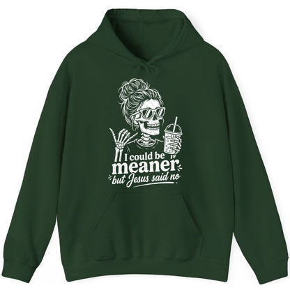 I Could Be Meaner but Jesus Said No Funny Christian Skeleton Hoodie - product mockup - Forest Green