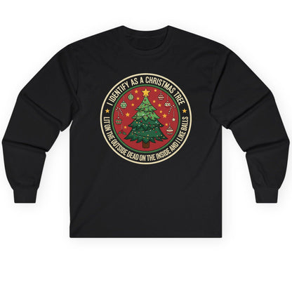 I Identify as a Christmas Tree Lit on the Outside Dead on the Inside and I Like Balls funny Christmas Long Sleeve Tee Black