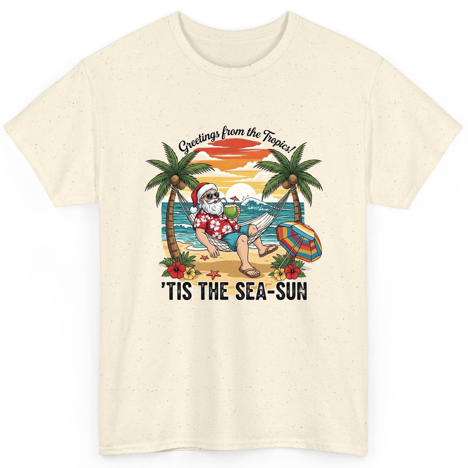 Greetings from the Tropics 'Tis the Sea-Sun santa claus on a tropical vacation T-Shirt Natural product mockup