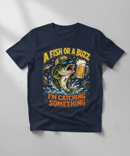 A Fish or a Buzz I'm Catching Something Funny Fishing T-Shirt - product mockup - Navy