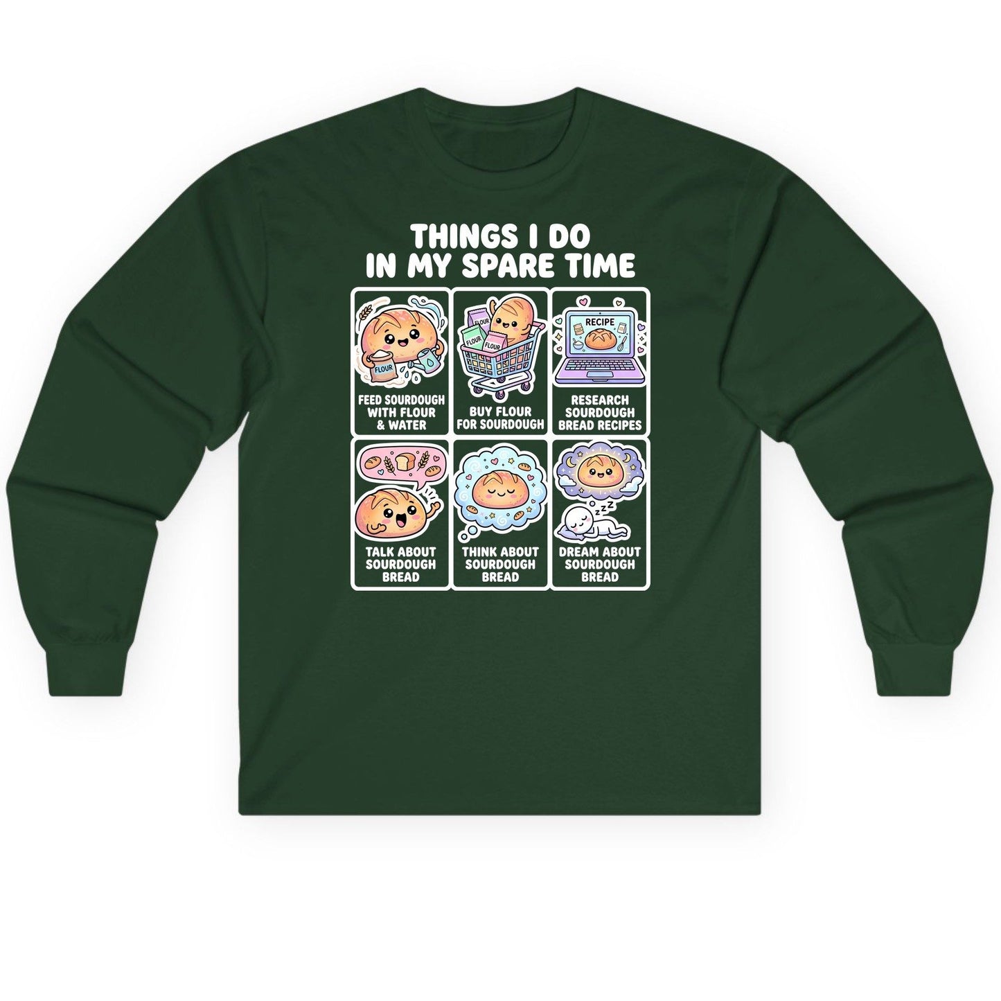 Things I Do in My Spare Time sourdough bread baking Long Sleeve Tee Forest Green product mockup