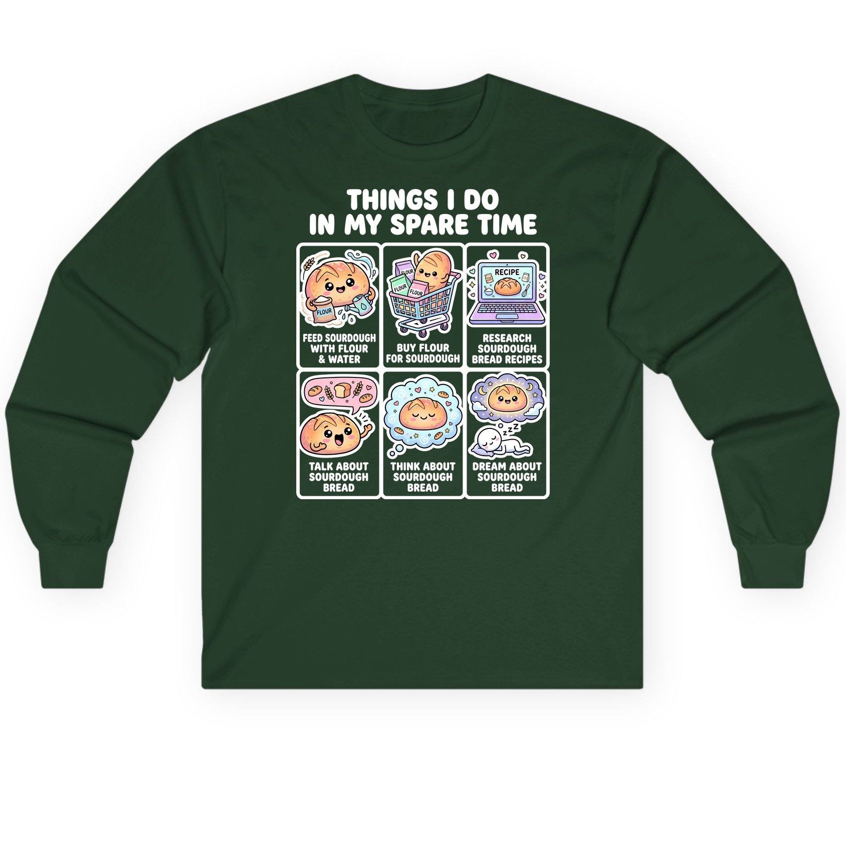 Things I Do in My Spare Time sourdough bread baking Long Sleeve Tee Forest Green product mockup