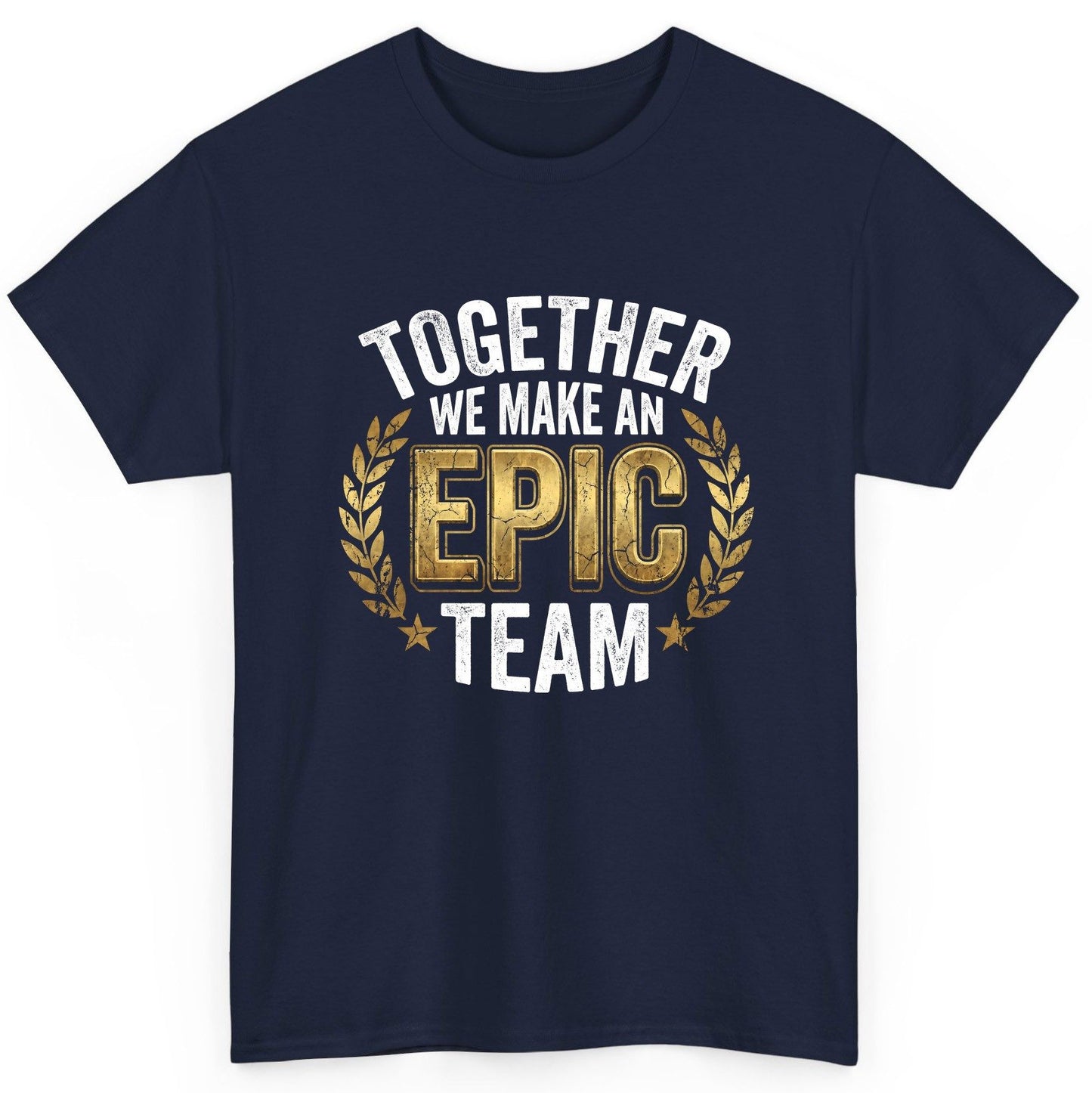 Together We Make an Epic Team teamwork T-Shirt Navy product mockup