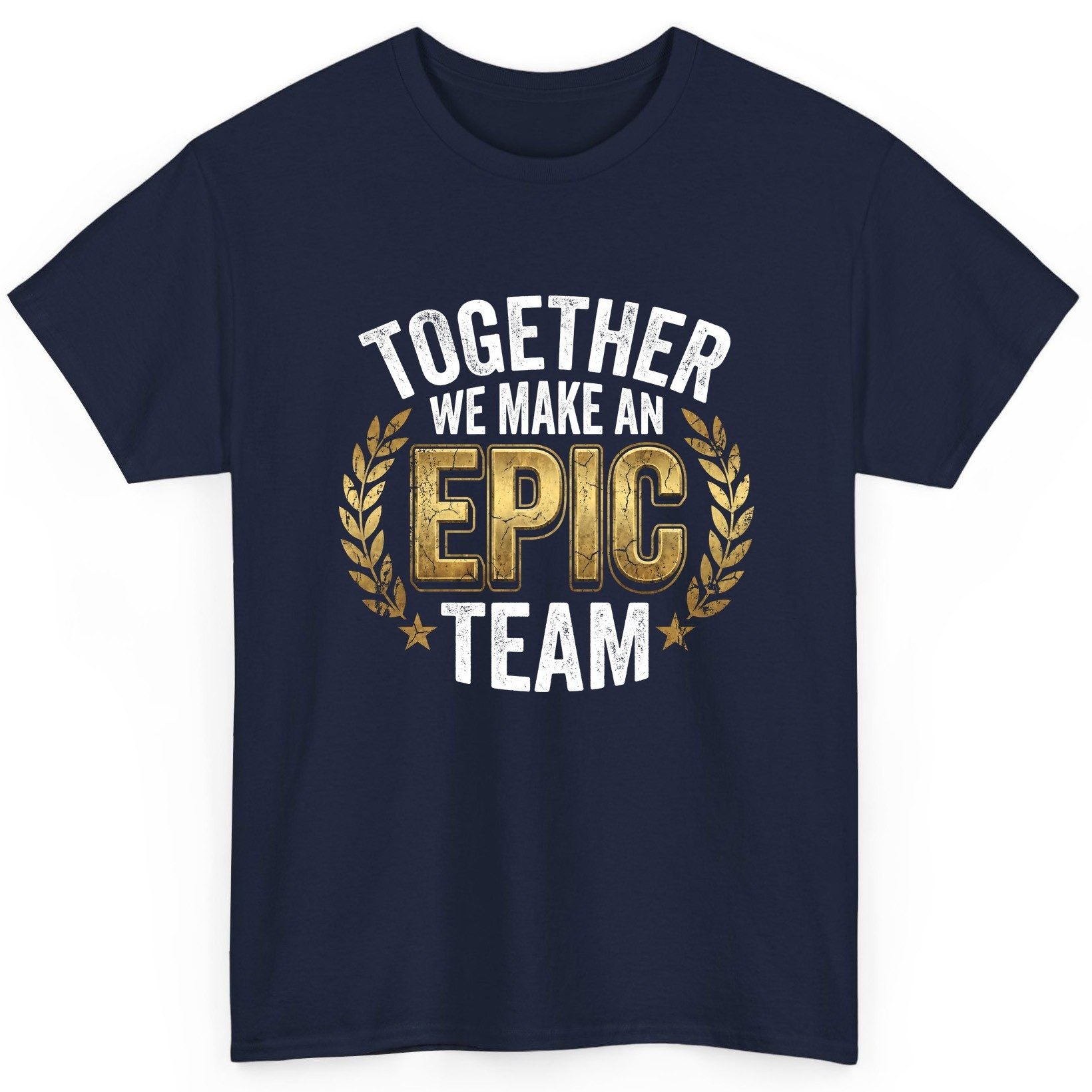 Together We Make an Epic Team teamwork T-Shirt Navy product mockup