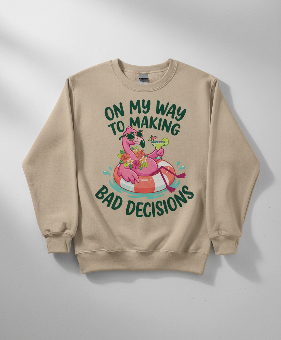 On My Way To Making Bad Decisions Funny Flamingo Sweatshirt - Sand