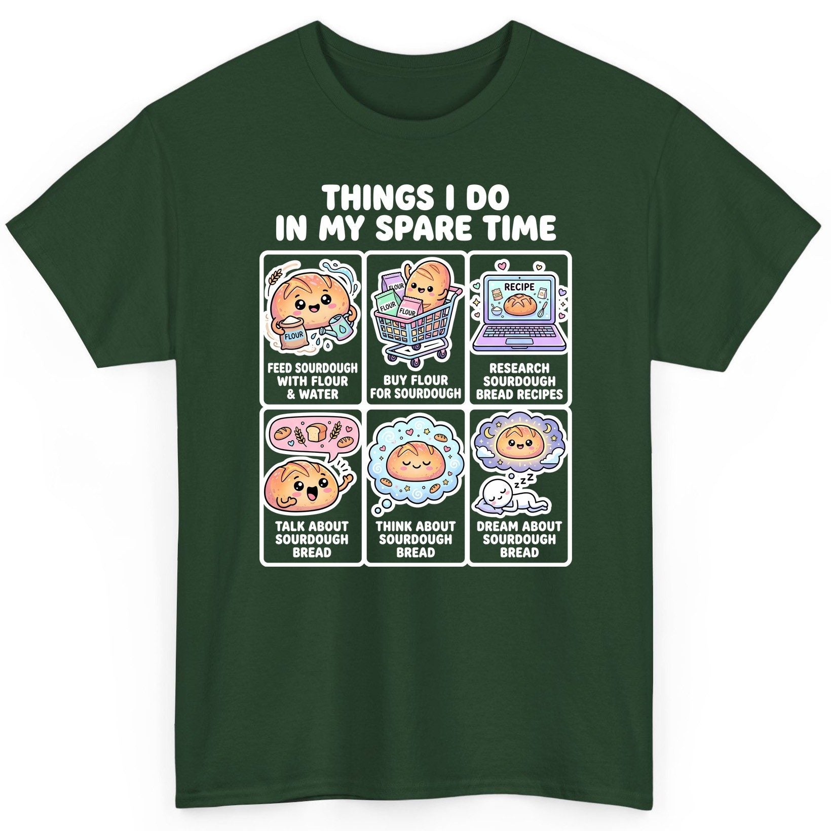Things I Do in My Spare Time sourdough bread baking T-Shirt Forest Green product mockup
