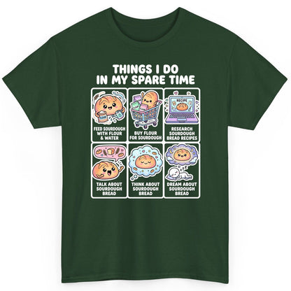 Things I Do in My Spare Time sourdough bread baking T-Shirt Forest Green product mockup