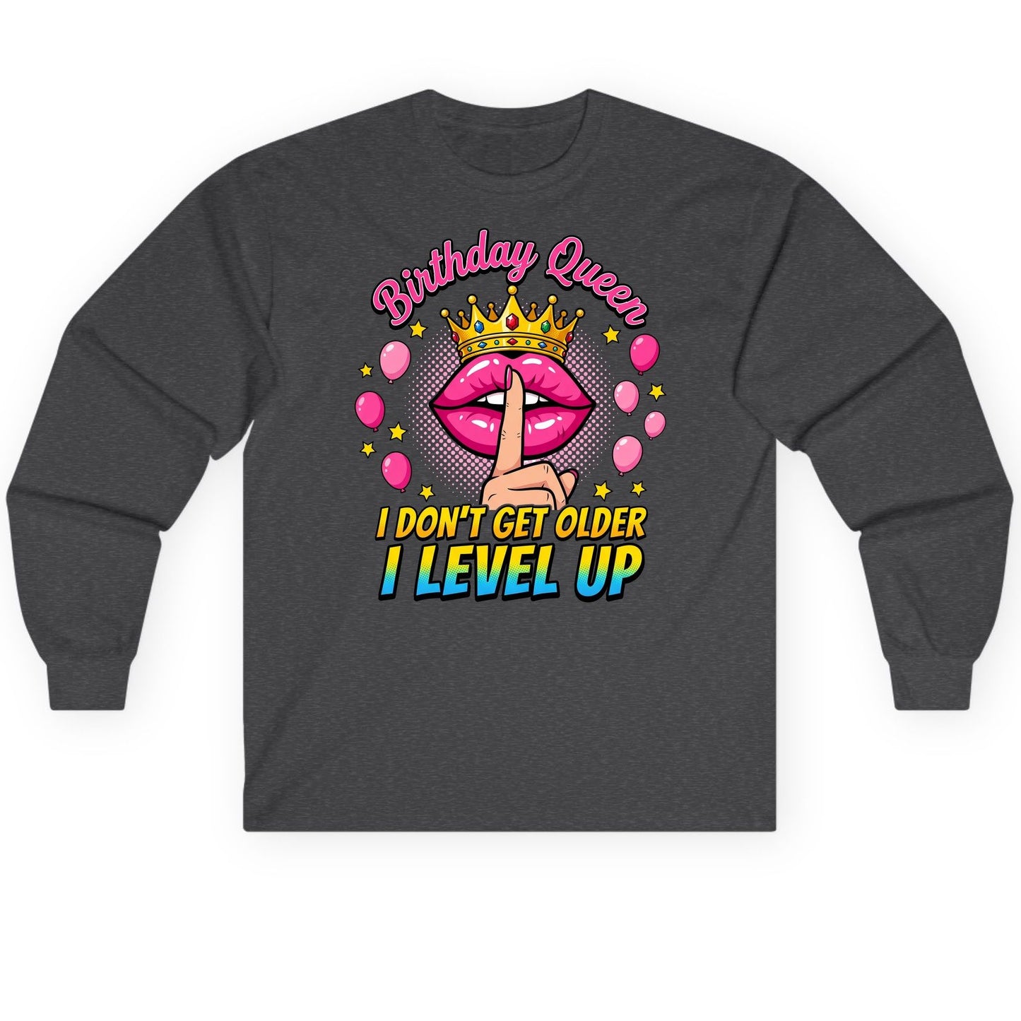 Birthday Queen I Don't Get Older I Level Up gamer birthday Long Sleeve Tee Dark Heather product mockup