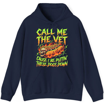 Call Me the Vet 'Cause I Be Puttin These Dogs Down sarcastic hot dog Hoodie Navy product mockup