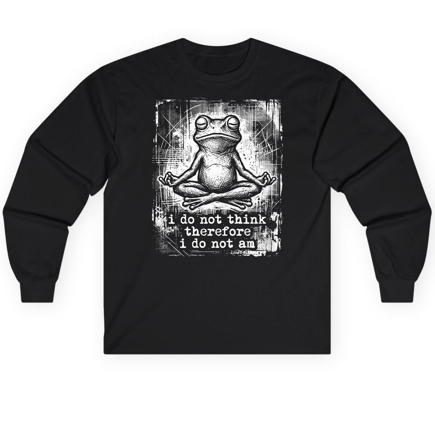 I Do Not Think Therefore I Do Not Am meditating frog Long Sleeve Tee Black product mockup