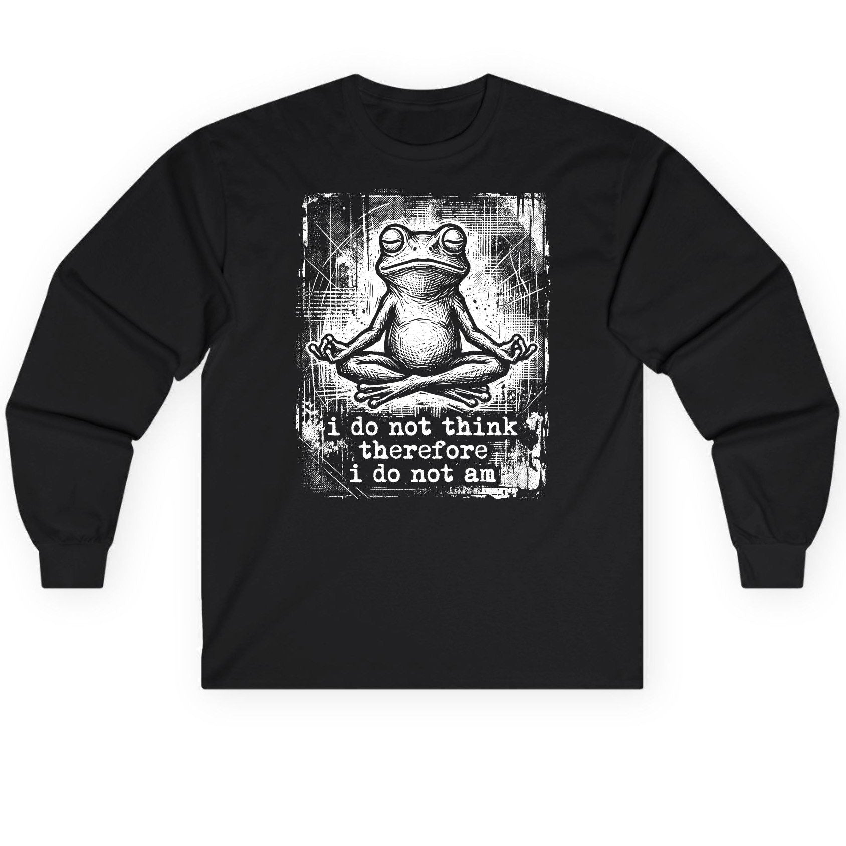 I Do Not Think Therefore I Do Not Am meditating frog Long Sleeve Tee Black product mockup