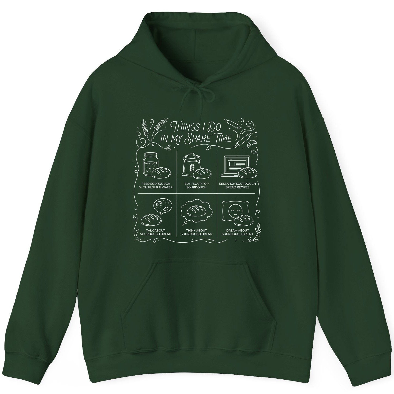 Things I Do in My Spare Time sourdough baking Hoodie Forest Green product mockup