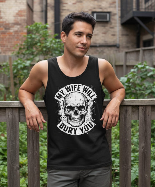 My Wife Will Bury You skull Tank Top Black lifestyle mockup