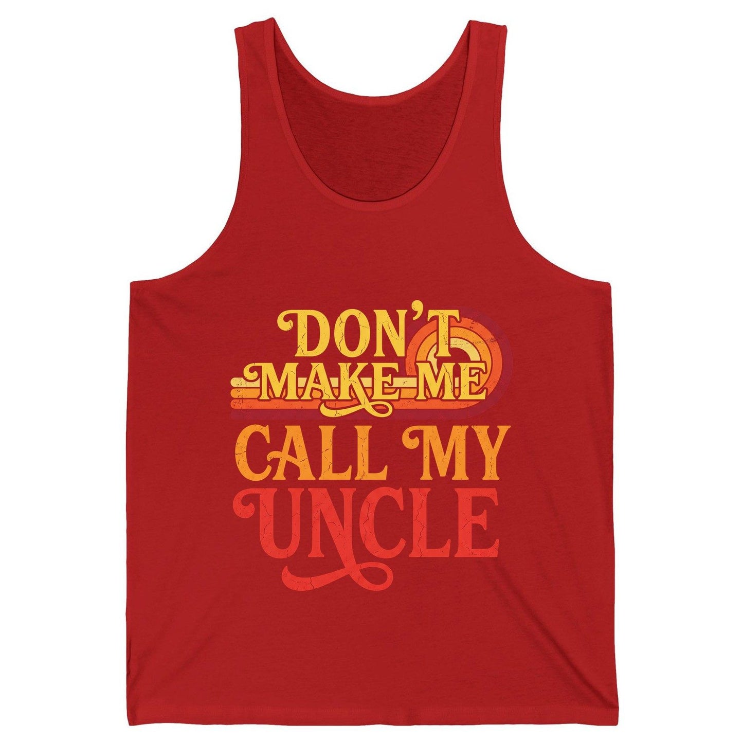 Don't Make Me Call My Uncle family humor Tank Top Red product mockup