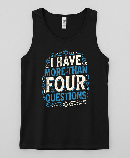 I Have More Than Four Questions Passover Seder Design Tank Top - Black