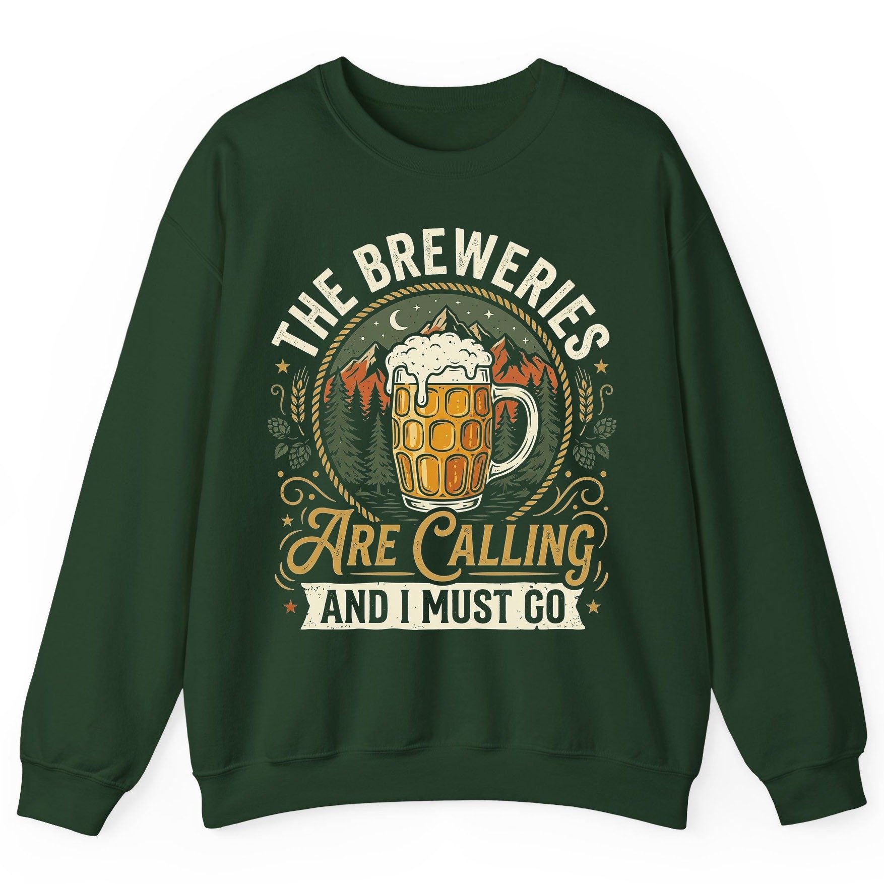 The Breweries Are Calling and I Must Go Funny Craft Beer Sweatshirt - product mockup - Forest Green