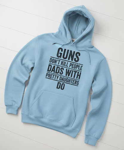 Dads With Pretty Daughters Funny Protective Father Quote Hoodie - Light Blue