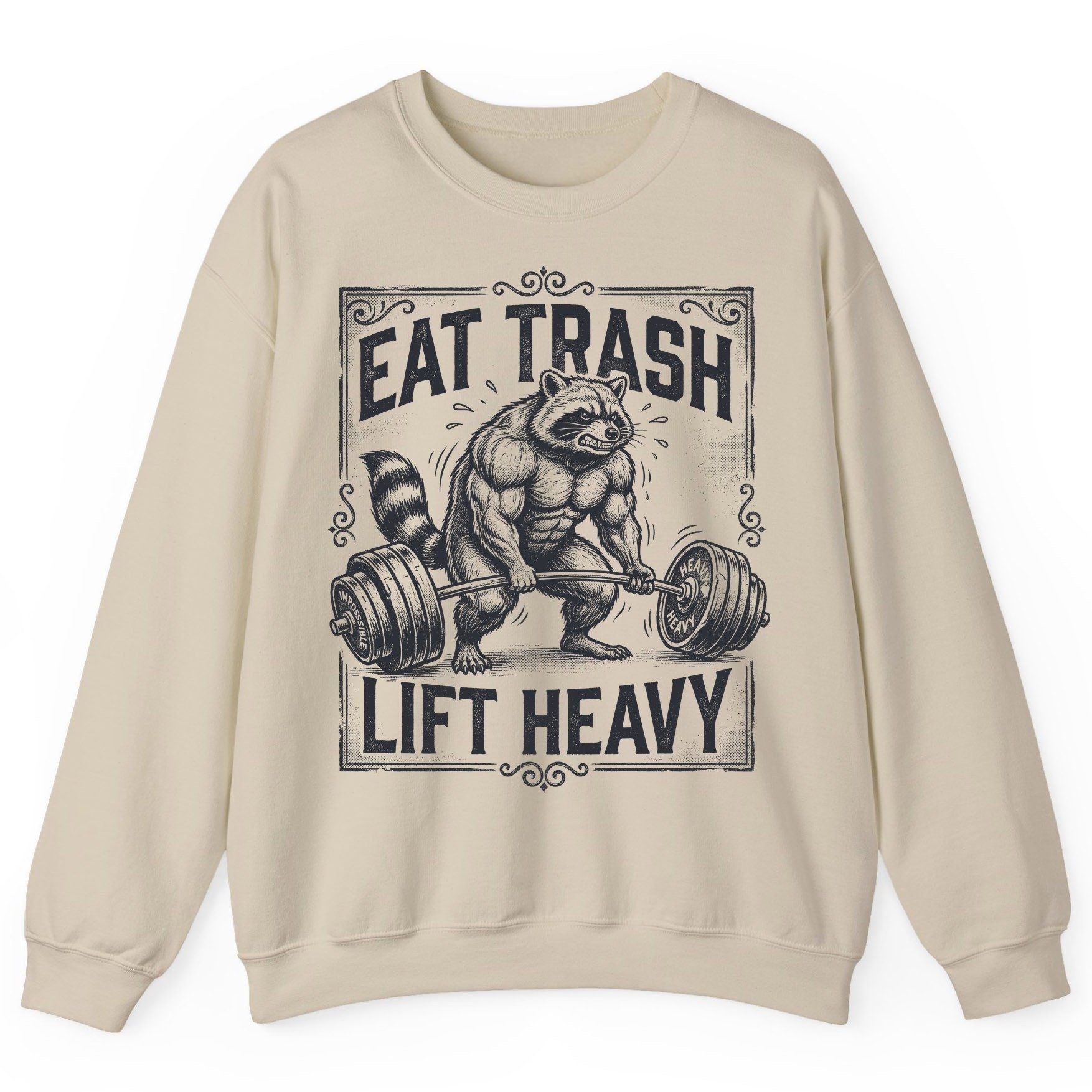 Eat Trash Lift Heavy raccoon Sweatshirt Sand product mockup