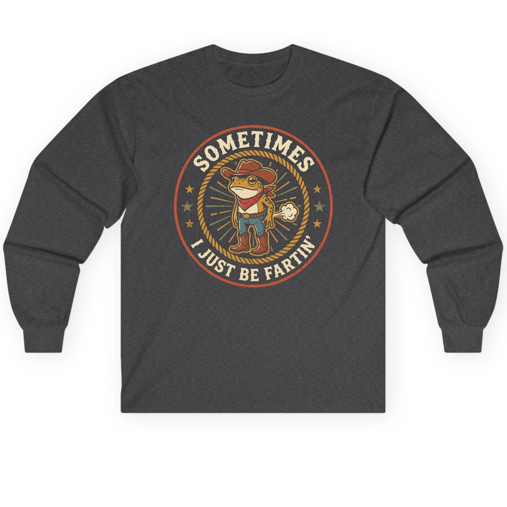 Sometimes I Just Be Fartin' cowboy frog Long Sleeve Tee Dark Heather product mockup