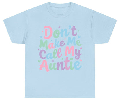 Don't Make Me Call My Auntie family humor Youth T-Shirt Light Blue product mockup