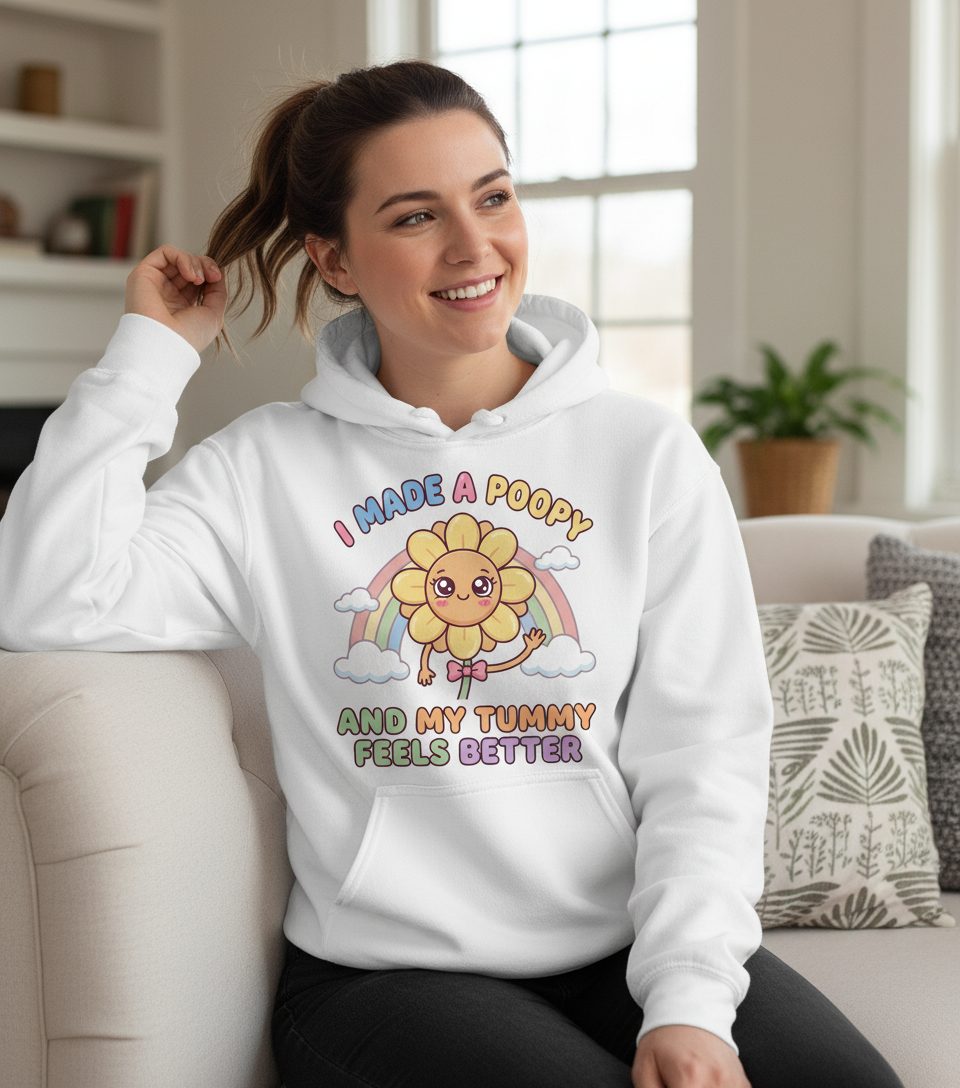 I Made a Poopy and My Tummy Feels Better potty training humor Hoodie White lifestyle mockup