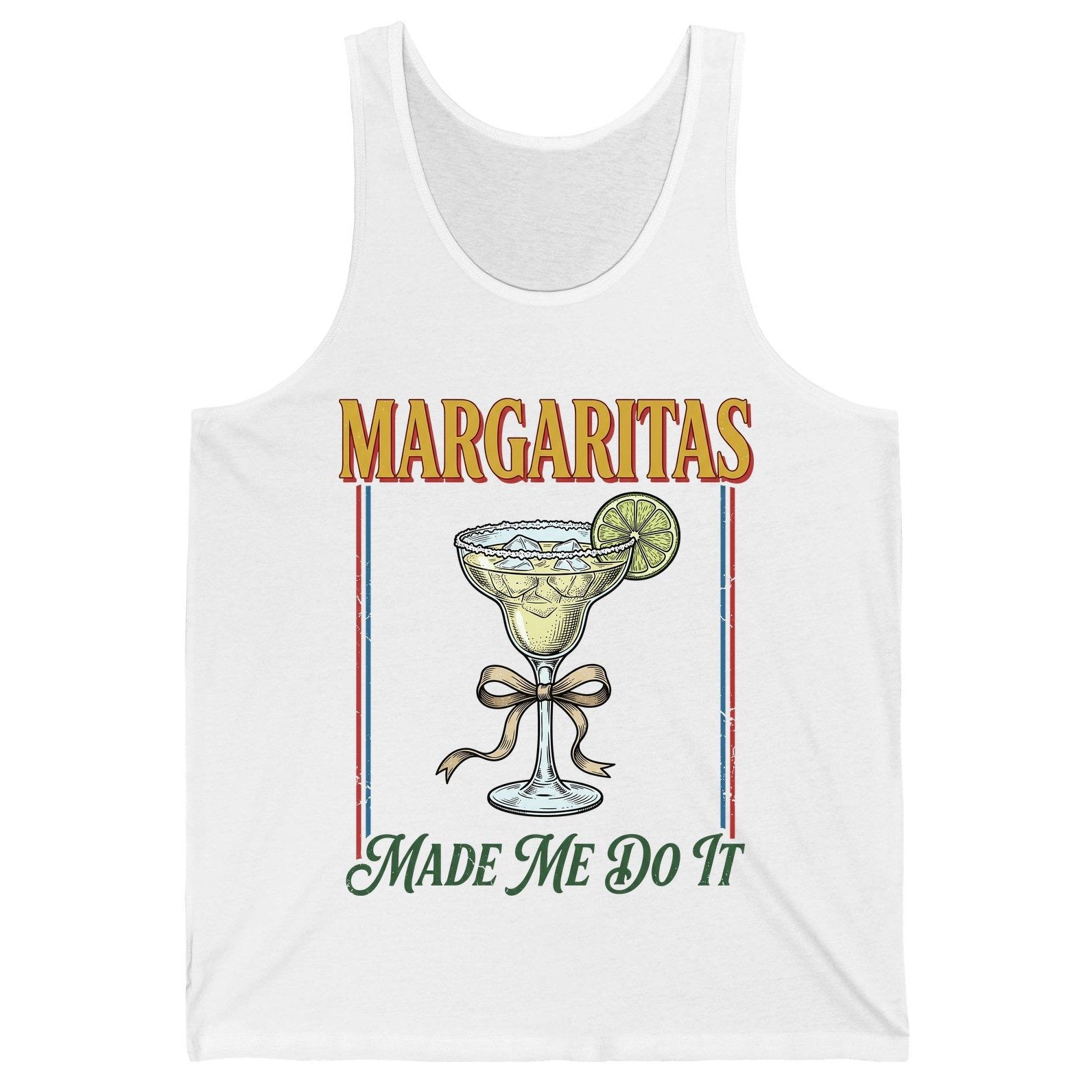 Margaritas Made Me Do It Funny Margarita Lovers Tank Top - product mockup - White