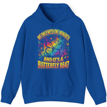 WE ONLY NEED ONE Monarch AND IT'S a Butterfly 8647 Hoodie - product mockup - Royal