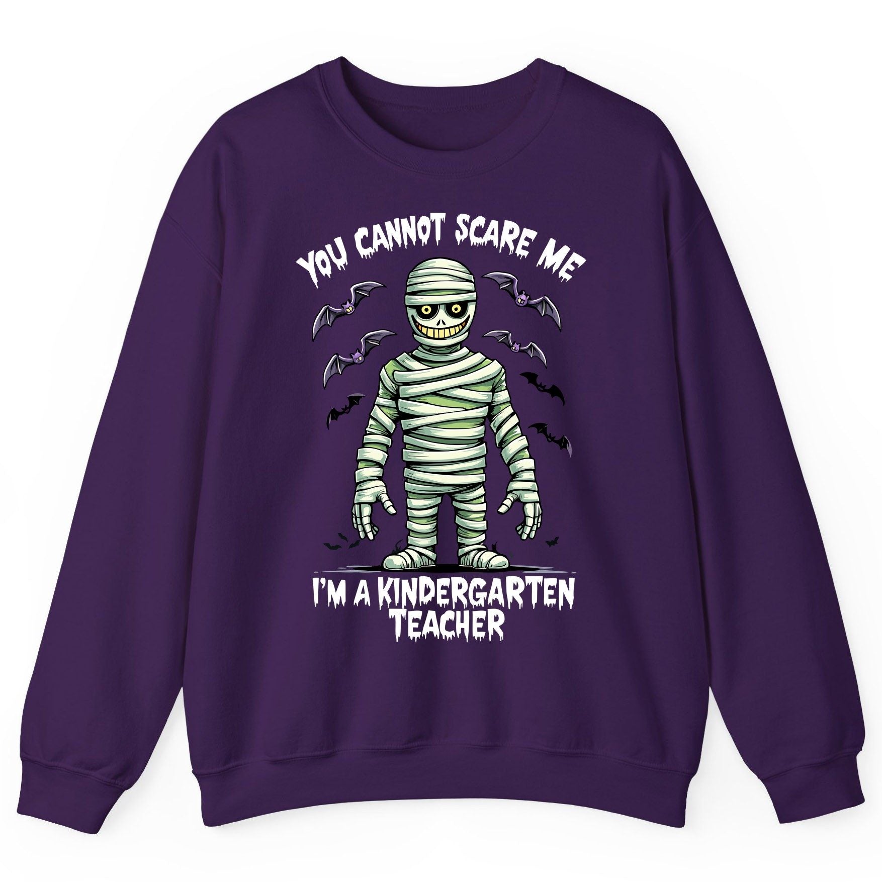 You Cannot Scare Me I'm a Kindergarten Teacher kindergarten teacher Sweatshirt Purple product mockup