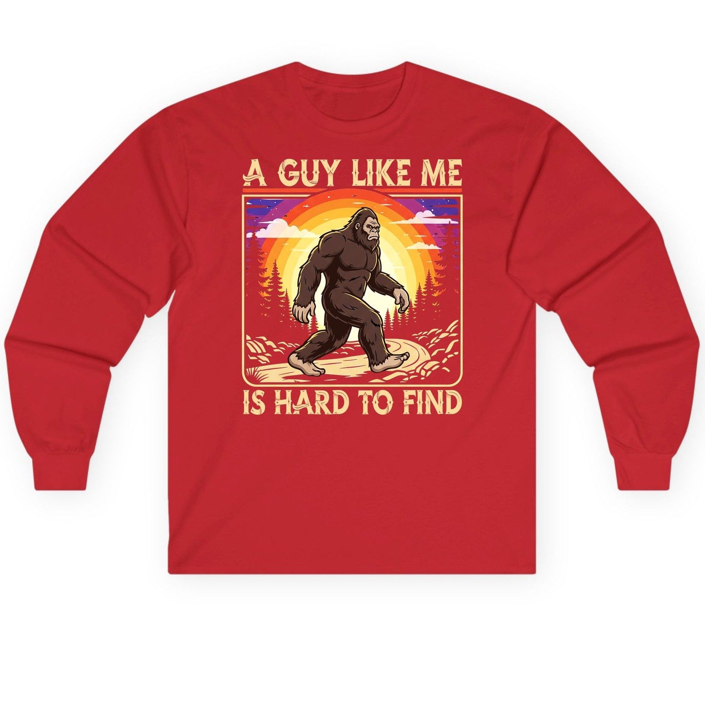 A Guy Like Me Is Hard to Find bigfoot Long Sleeve Tee Red product mockup