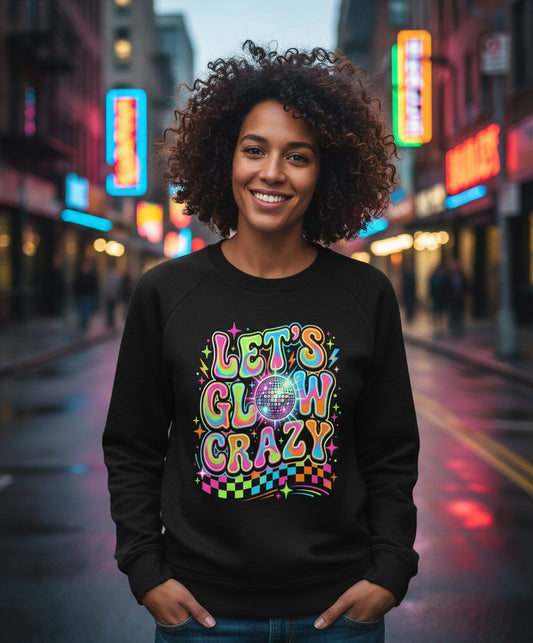 Let's Glow Crazy Retro Party Sweatshirt - lifestyle model mockup - Black