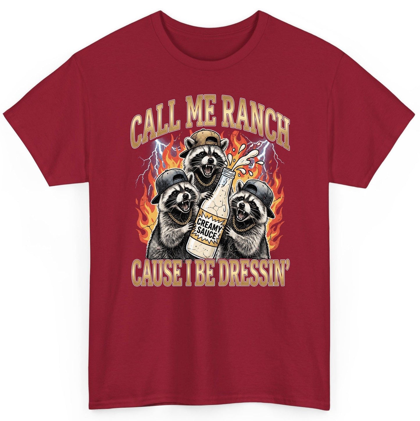 Call Me Ranch Cause I Be Dressin' raccoons T-Shirt Cardinal Red product mockup