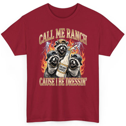 Call Me Ranch Cause I Be Dressin' raccoons T-Shirt Cardinal Red product mockup