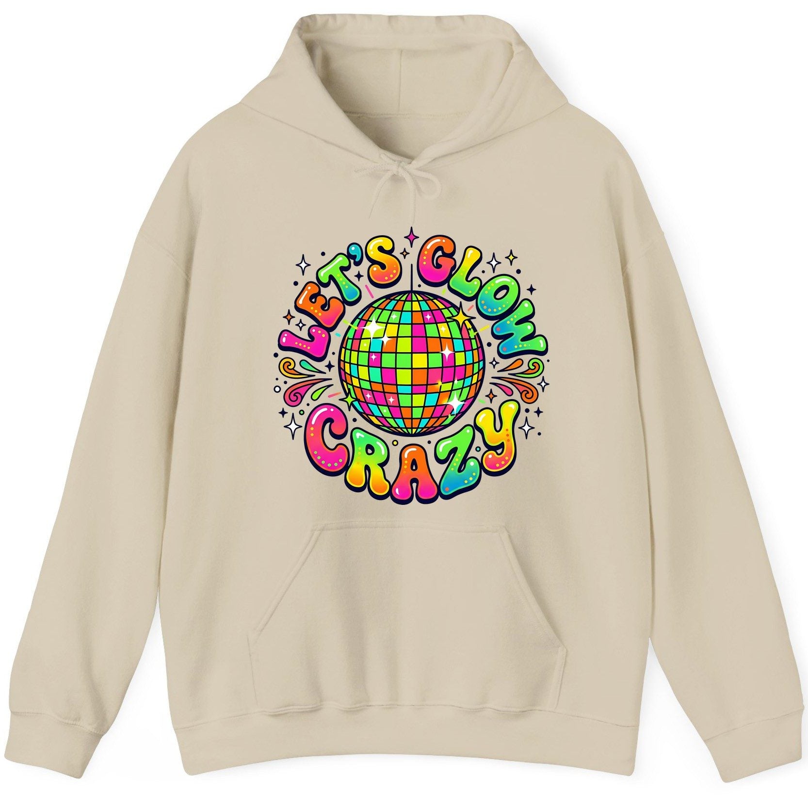 Let's Glow Crazy Retro Party Hoodie - product mockup - Sand