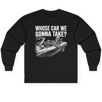 Whose Car We Gonna Take? skeletons in a car Long Sleeve Tee Black product mockup
