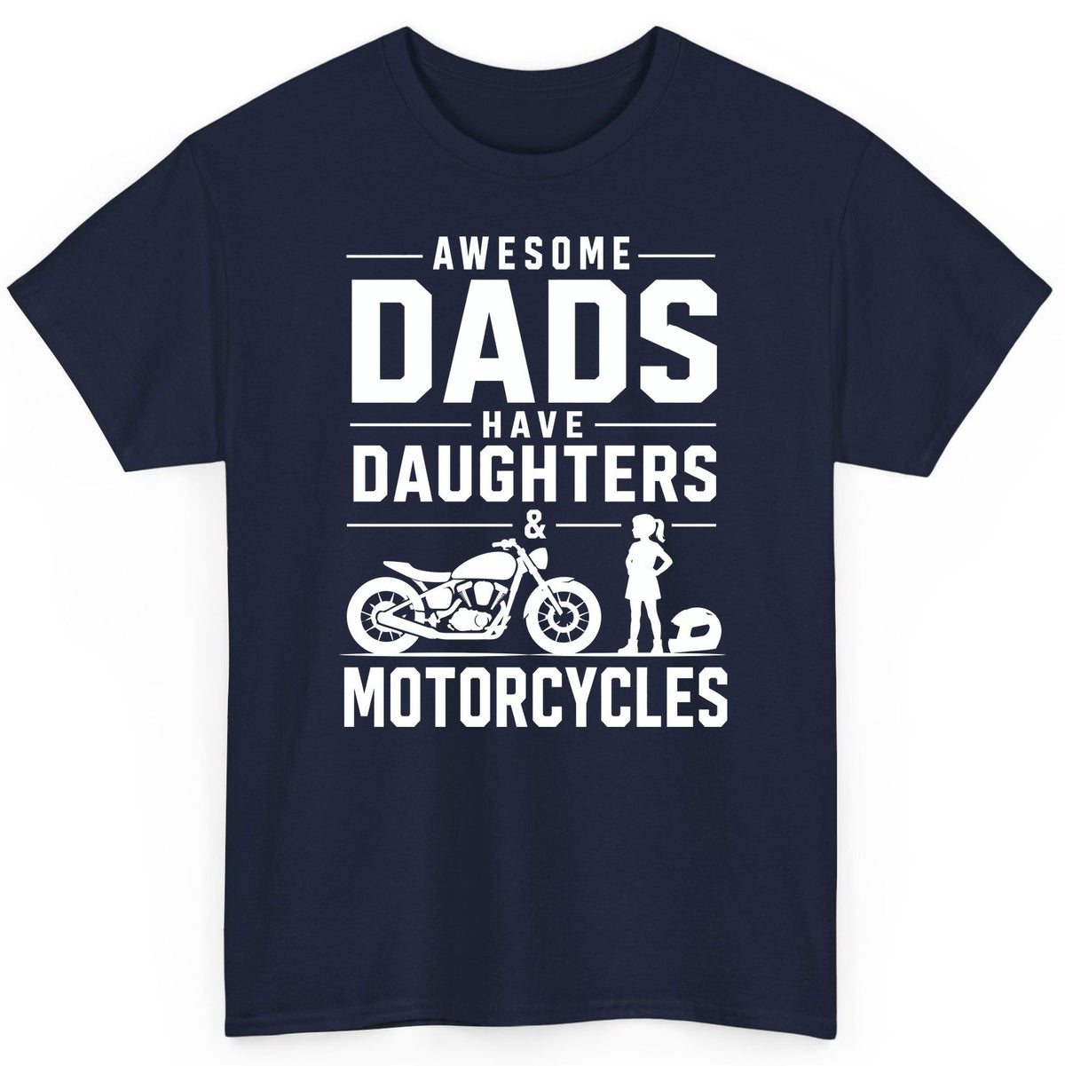 Awesome Dads Have Daughters & Motorcycles motorcycle dad T-Shirt Navy product mockup