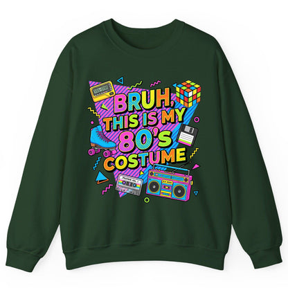 BRUH THIS IS MY 80'S Costume Funny Nostalgia Sweatshirt - product mockup - Forest Green