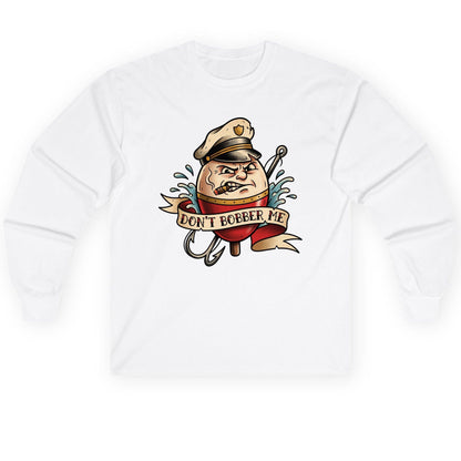 Don't Bobber Me fishing Long Sleeve Tee White product mockup