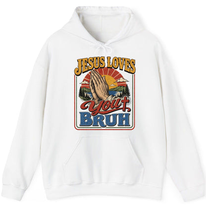 JESUS LOVES You BRUH Funny Christian Humor Hoodie - product mockup - White