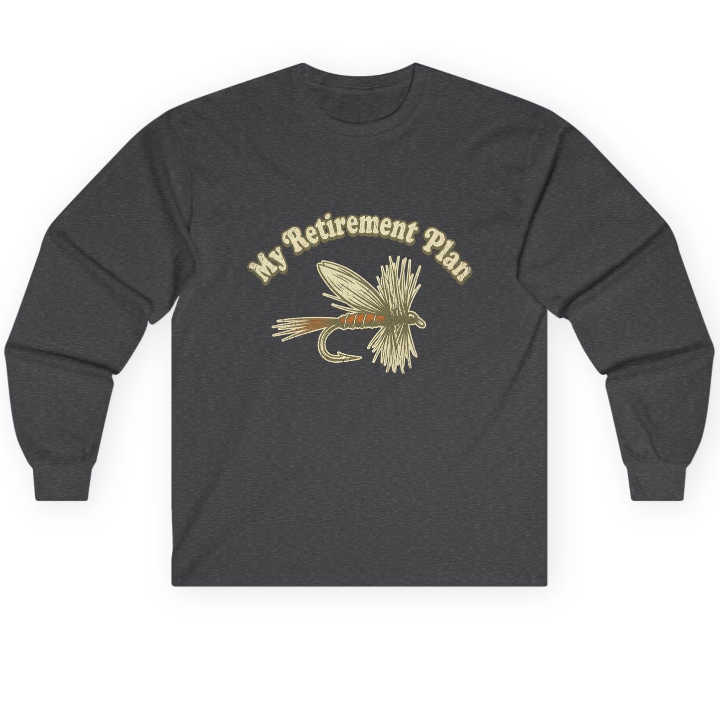 My Retirement Plan fly fishing Long Sleeve Tee Dark Heather product mockup