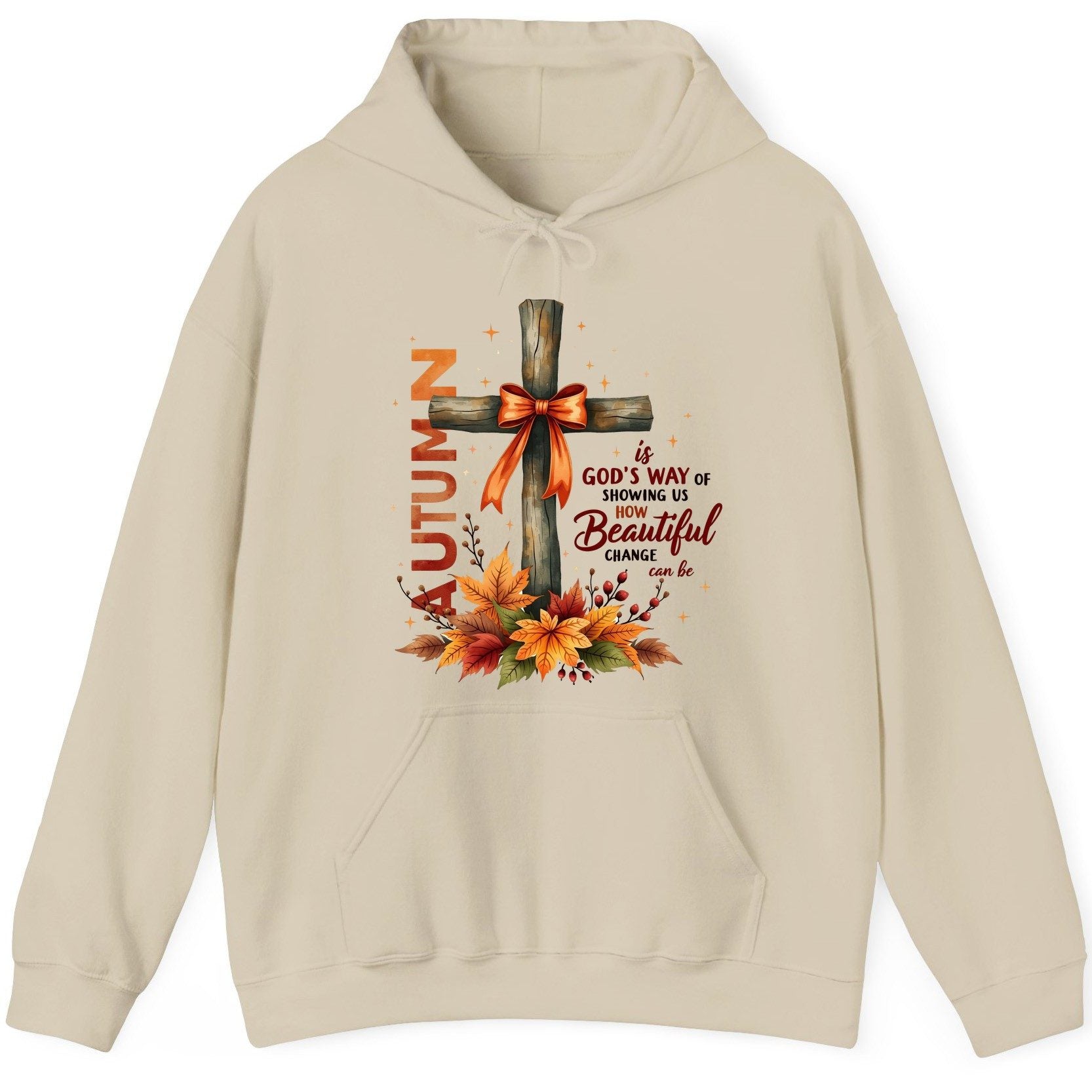 Autumn Is God's Way of Showing US How Beautiful Change Can Be christian autumn Hoodie Sand product mockup
