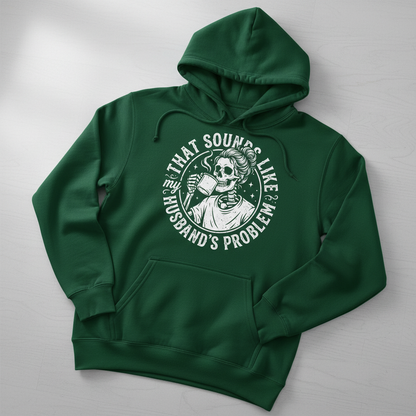 Skeleton Wife Drinking Coffee 'Husband's Problem' Design Hoodie - Forest Green