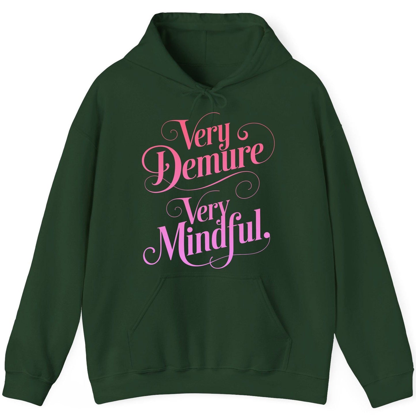 Very Demure Very Mindful mindfulness Hoodie Forest Green product mockup