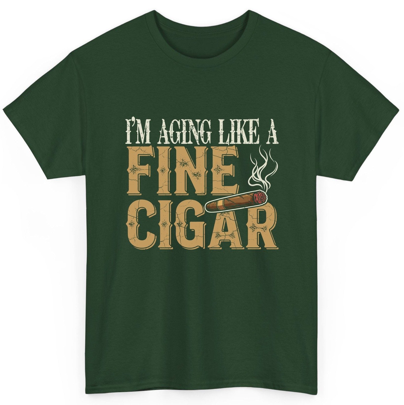 I'm Aging Like a Fine Cigar cigar smoking T-Shirt Forest Green product mockup
