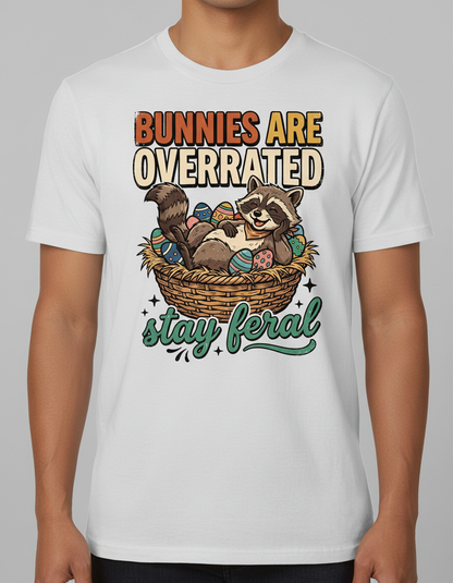 Bunnies Are Overrated Stay Feral Raccoon Easter Design T-Shirt - White