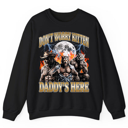 Don't Worry Kitten Daddy's Here werewolves Sweatshirt Black product mockup