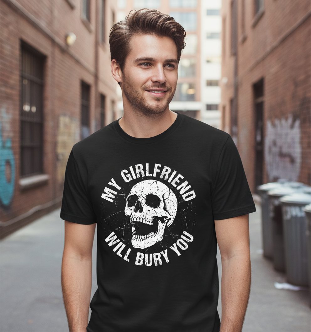 My Girlfriend Will Bury You skull T-Shirt Black lifestyle mockup