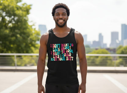 I Don't Want to Look Skinny I Want to Look Like I Could Kick Your Butt fitness motivation Tank Top Black lifestyle mockup